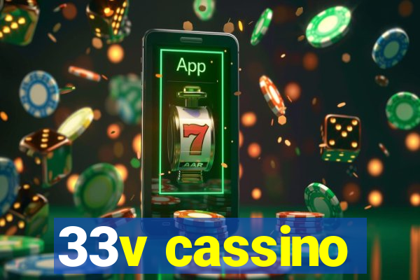 33v cassino